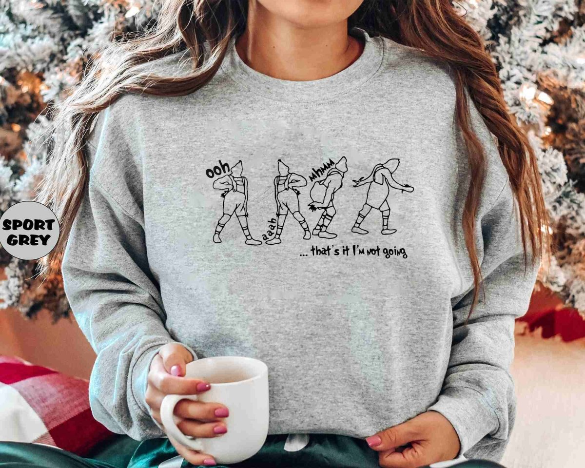 Christmas That's It I'm Not Going T-Shirt/Sweatshirt/Hoodie-BUY 2 GET FREE SHIPPING - MyLoveCustom(New)