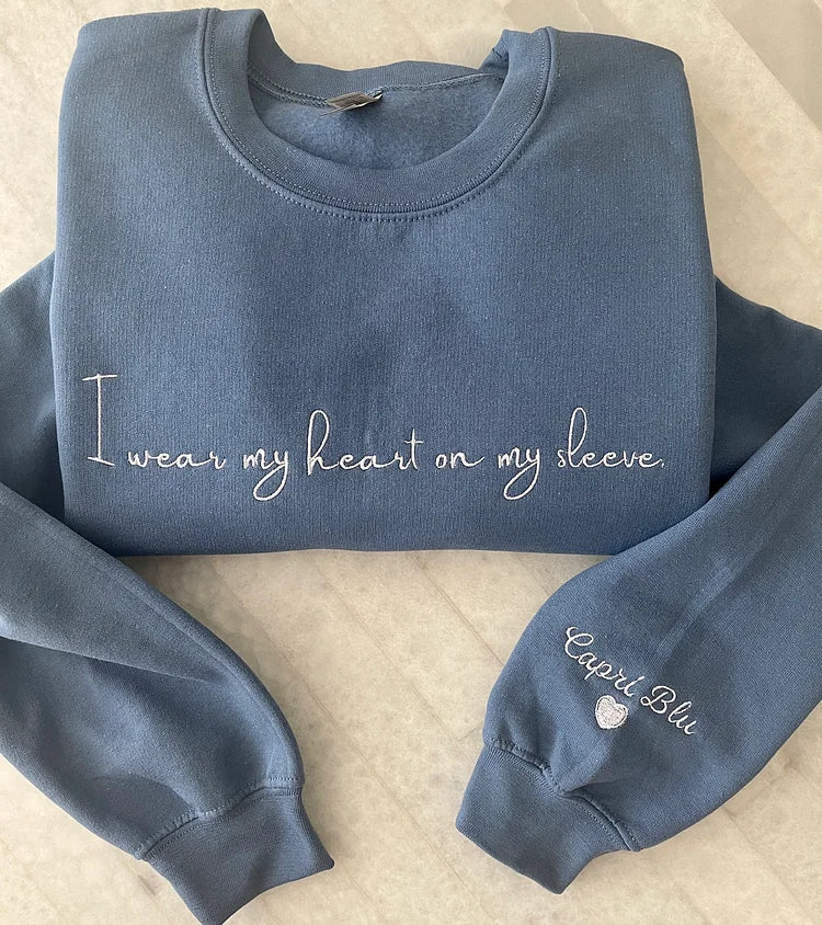 I wear my heart on my sleeve, custom T-shirt/Sweatshirt/Hoodie - MyLoveCustom(New)